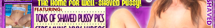 shaved pussy pussy pictures shaved pussy pussy pics pussy shaved beavers shaved cunts